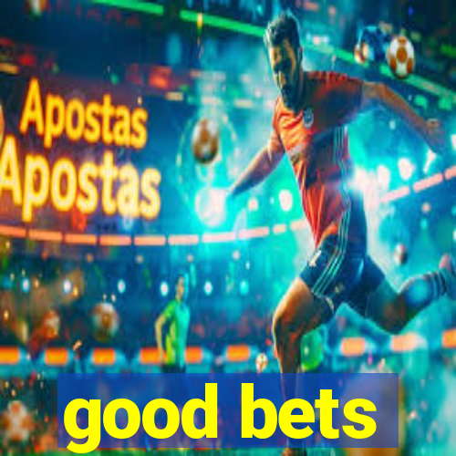 good bets